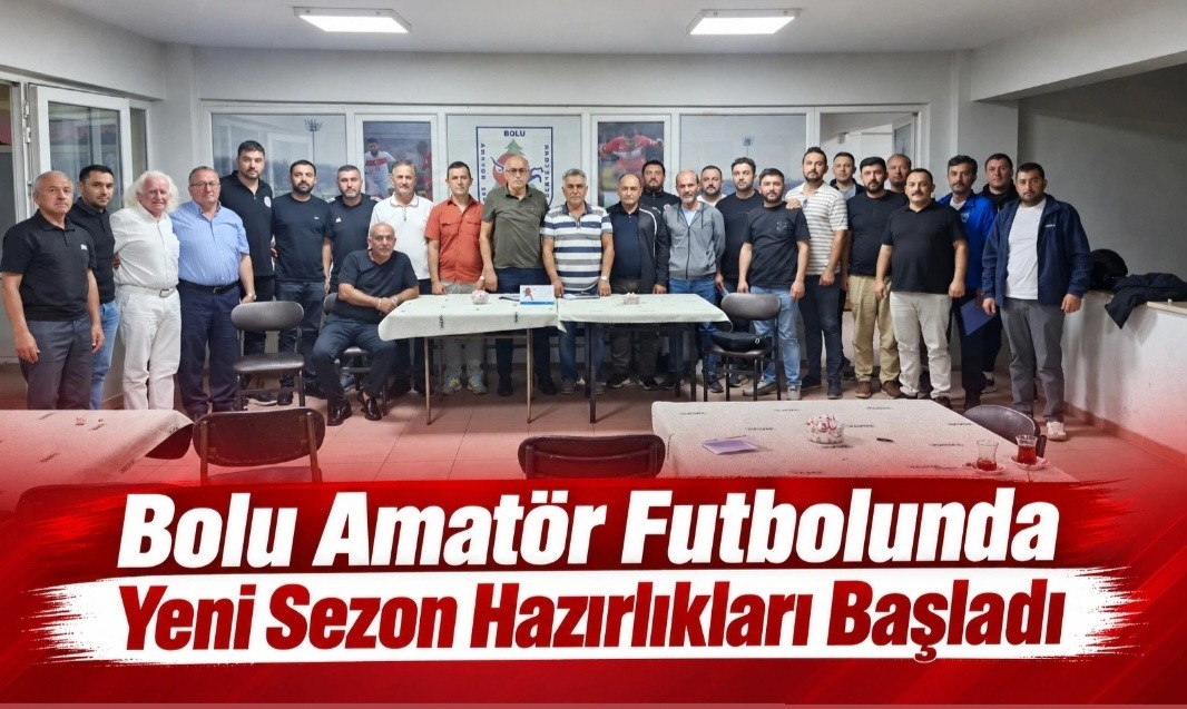 Bolu Amatör Futbolunda Yeni Sezon Hazırlıkları Başladı Bolu Amatör Futbolunda Yeni Sezon Hazırlıkları Başladı