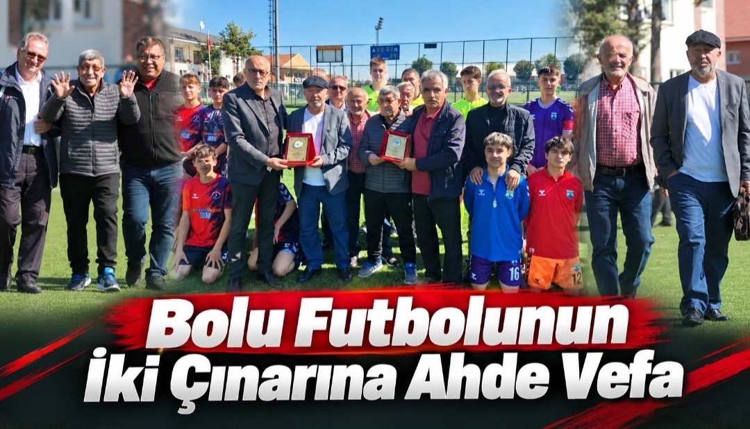 Bolu Futbolunun İki Çınarına Ahde Vefa