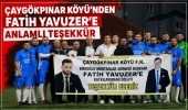 Çaygökpınar Köyü’nden Fatih Yavuzer’e Anlamlı Teşekkür