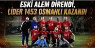 Eski Alem Direndi, Lider 1453 Osmanlı Kazandı