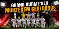 Grand Gurme’den Muhteşem Geri Dönüş