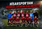 Hisarspor’dan Moral Veren Galibiyet
