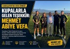 Kupalarla Gelen Teşekkür: Mehmet Abiye Vefa