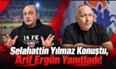 Selahattin Yılmaz Konuştu, Arif Ergün Yanıtladı!