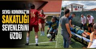 Sevgi Korkmaz'ın Sakatlığı Sevenlerini Üzdü