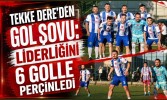 Tekke Dere'den Gol Şovu: Liderliğini 6 Golle Perçinledi