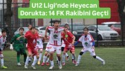 U12 Ligi’nde Heyecan Dorukta: 14 FK Rakibini Geçti