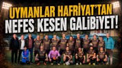 Uymanlar Hafriyat’tan Nefes Kesen Galibiyet