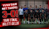 Yuva’dan Net Tarife: 3-0! Yarı Final Bileti Geldi