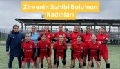 Zirvenin Sahibi Bolu’nun Kadınları